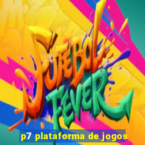 p7 plataforma de jogos